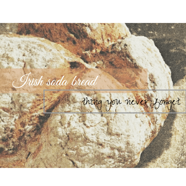 愛爾蘭的性情，滋味- Soda Bread